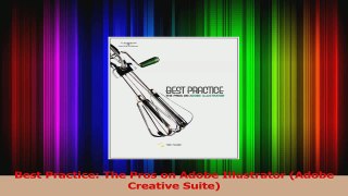 Read  Best Practice The Pros on Adobe Illustrator Adobe Creative Suite Ebook Free