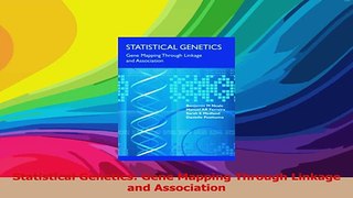 Statistical Genetics Gene Mapping Through Linkage and Association Read Online