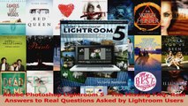 Read  Adobe Photoshop Lightroom 5  The Missing FAQ Real Answers to Real Questions Asked by Ebook Free
