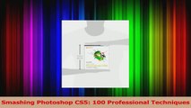 Read  Smashing Photoshop CS5 100 Professional Techniques Ebook Free