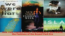 Read  New York Fashion Week The Designers the Models the Fashions of the Bryant Park Era EBooks Online