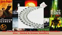 Download  100 Years of Passion for Grosse and Bijoux Christian Dior  Henkel  Grosse Jewellery PDF Online