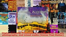 Read  Digital Alchemy Printmaking techniques for fine art photography and mixed media Voices PDF Online