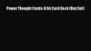 Power Thought Cards: A 64 Card Deck (Box Set) [Read] Online