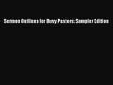 Sermon Outlines for Busy Pastors: Sampler Edition [PDF] Full Ebook