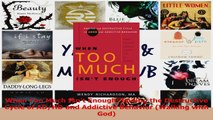 PDF Download  When Too Much Isnt Enough Ending the Destructive Cycle of ADHD and Addictive Behavior PDF Full Ebook