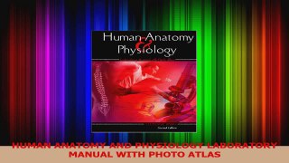 Read  HUMAN ANATOMY AND PHYSIOLOGY LABORATORY MANUAL WITH PHOTO ATLAS Ebook Free