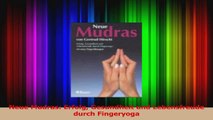 Neue Mudras Erfolg Gesundheit und Lebensfreude durch Fingeryoga PDF Kostenlos