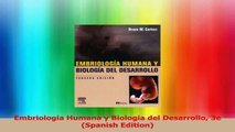 Embriologia Humana y Biologia del Desarrollo 3e Spanish Edition Download