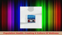 Population Health Creating A Culture Of Wellness PDF