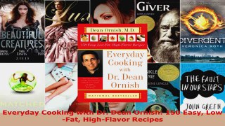 Download  Everyday Cooking with Dr Dean Ornish 150 Easy LowFat HighFlavor Recipes PDF Free
