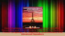 Download  Conversational French Quick and Easy The Most Innovative and Revolutionary Technique to PDF Online