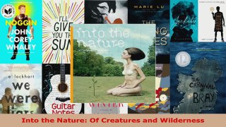 Download  Into the Nature Of Creatures and Wilderness PDF Free