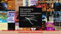 PDF Download  Developing Microsoft Media Foundation Applications Developer Reference Read Online