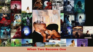 Read  When Two Become One Ebook Free