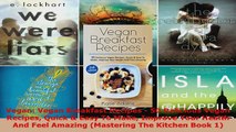 Download  Vegan Vegan Breakfast Recipes  50 Delicious Vegan Recipes Quick  Easy To Make Improve PDF Online