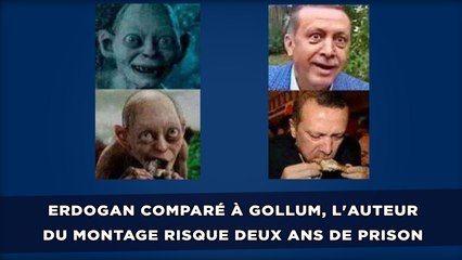 Erdogan comparé à Gollum, l'auteur du montage risque deux ans de prison