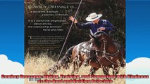 Cowboy Dressage Riding Training and Competing with Kindness as the Goal and Guiding