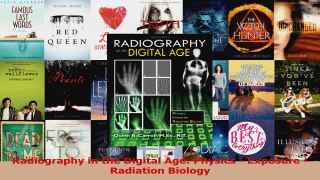 PDF Download  Radiography in the Digital Age Physics  Exposure  Radiation Biology Download Online