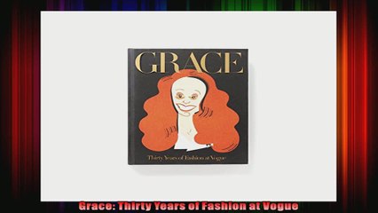 Grace Thirty Years of Fashion at Vogue