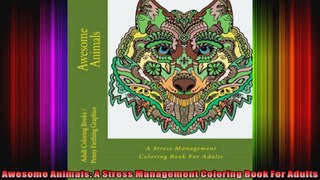 Awesome Animals A Stress Management Coloring Book For Adults