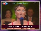 Belgin EROL GÜNDOĞDU-Güzel Gün Görmedi Âvâre Gönlüm