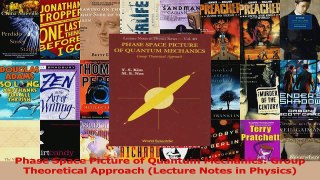 PDF Download  Phase Space Picture of Quantum Mechanics Group Theoretical Approach Lecture Notes in Download Online