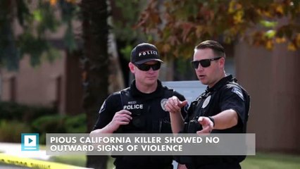 Pious California killer showed no outward signs of violence