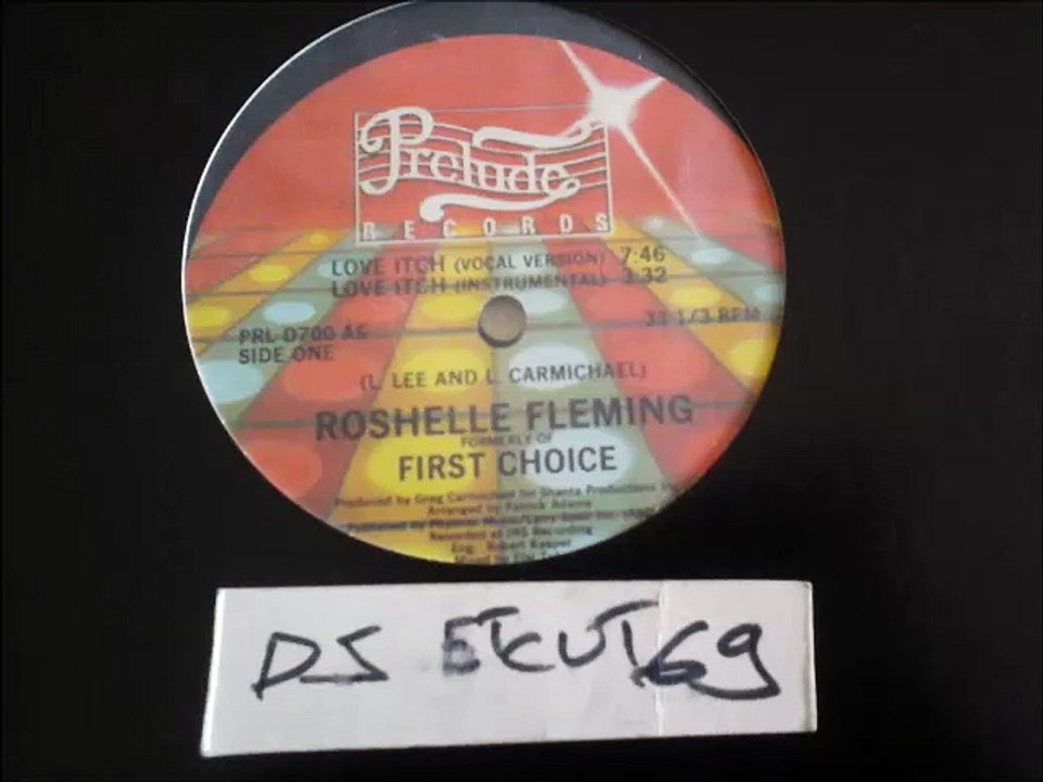 ROSHELLE FLEMING Formerly of FIRST CHOICE -LOVE ITCH(RIP ETCUT)PRELUDE REC 85