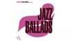 Cristal records Presents - Jazz Ballads (CD1)
