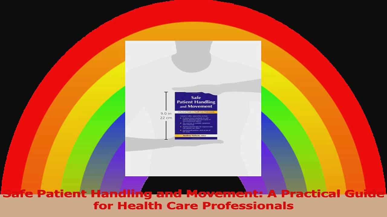 Safe Patient Handling and Movement A Practical Guide for Health Care Professionals Read Online