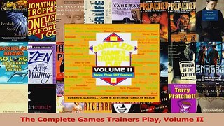 Read  The Complete Games Trainers Play Volume II Ebook Free