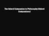 The Oxford Companion to Philosophy (Oxford Companions) [PDF Download] Online