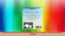 Attachment and Bonding in the Foster and Adopted Child PDF