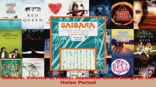 Read  Saibara Volume 2 Music Japanese Court Songs of the Heian Period PDF Online