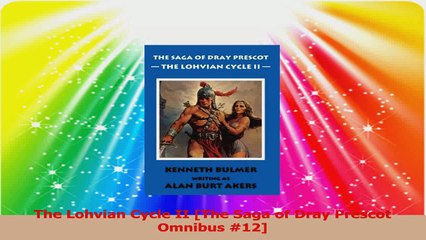 The Lohvian Cycle II The Saga of Dray Prescot Omnibus 12 Read Online