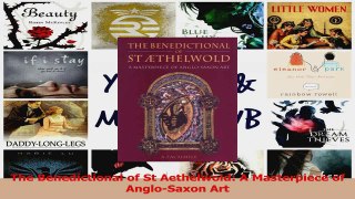 PDF Download  The Benedictional of St Aethelwold A Masterpiece of AngloSaxon Art PDF Online