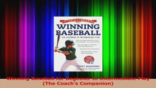 Read  Winning Baseball for Beginner to Intermediate Play The Coachs Companion Ebook Online