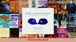 Read  Few and Chosen Dodgers Defining Dodgers Greatness Across the Eras Ebook Free