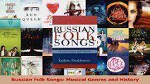 Read  Russian Folk Songs Musical Genres and History Ebook Online