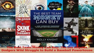 Read  The Best Team Money Can Buy The Los Angeles Dodgers Wild Struggle to Build a Baseball PDF Online