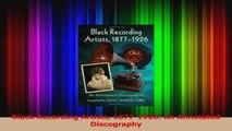 Read  Black Recording Artists 18771926 An Annotated Discography Ebook Free