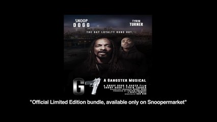 SnooperMarket Presents "G7: a Gangster Musical" starring Tyrin Turner & Snoop Dogg Motion Picture & Soundtrack Limited-Edition Trailer