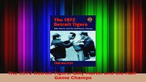 Read  The 1972 Detroit Tigers Billy Martin and the HalfGame Champs Ebook Online