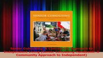 Senior Cohousing A Community Approach to Independent Living Senior Cohousing Handbook A PDF