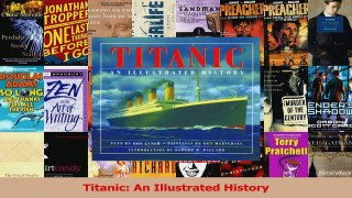 PDF Download  Titanic An Illustrated History Read Full Ebook