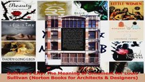 PDF Download  Sullivans City The Meaning of Ornament for Louis Sullivan Norton Books for Architects  Read Online