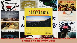 PDF Download  Railroads of California The Complete Guide to Historic Trains and Railway Sites Read Online