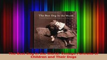 PDF Download  The Best Dog in the World Vintage Portraits of Children and Their Dogs Download Full Ebook