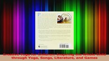 Creative Yoga for Children Inspiring the Whole Child through Yoga Songs Literature and PDF